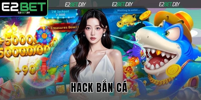 Hack bắn cá